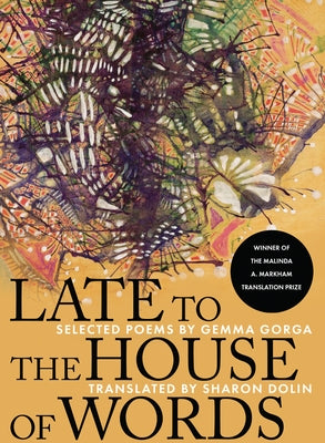 Late to the House of Words: Selected Poems of Gemma Gorga by Dolin, Sharon