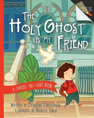 The Holy Ghost Is My Friend by Christensen, Catherine