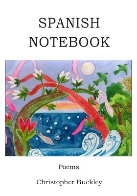 Spanish Notebook by Buckley, Christopher