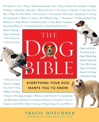 The Dog Bible: Everything Your Dog Wants You to Know by Hotchner, Tracie