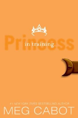 The Princess Diaries, Volume VI: Princess in Training by Cabot, Meg