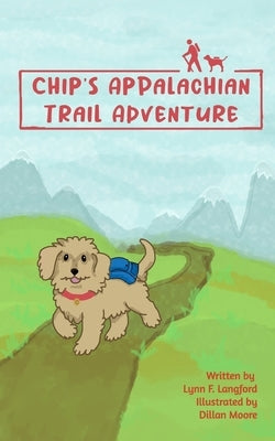 Chip's Appalachian Trail Aventure by Langford, Lynn F.