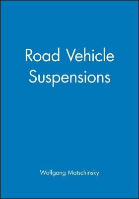 Road Vehicle Suspensions by Matschinsky, Wolfgang