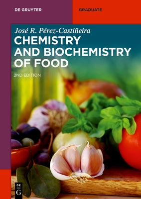 Chemistry and Biochemistry of Food by PÃ©rez-CastiÃ±eira, Jose