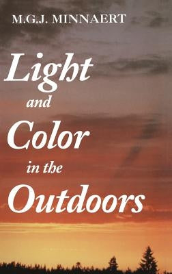 Light and Color in the Outdoors by Minnaert, Marcel