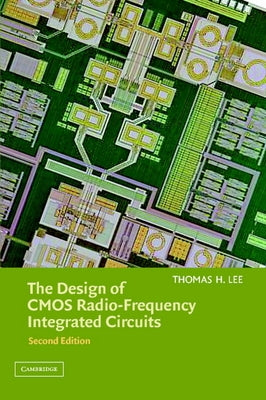 The Design of CMOS Radio-Frequency Integrated Circuits by Lee, Thomas H.