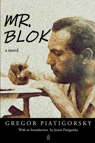 Mr. Blok by Piatigorsky, Gregor