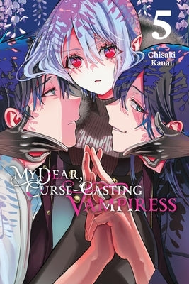 My Dear, Curse-Casting Vampiress, Vol. 5 by Kanai, Chisaki