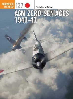 A6M Zero-Sen Aces 1940-42 by Millman, Nicholas