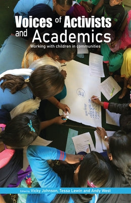 Voices of Activists and Academics: Working with Children in Communities by Johnson, Vicky