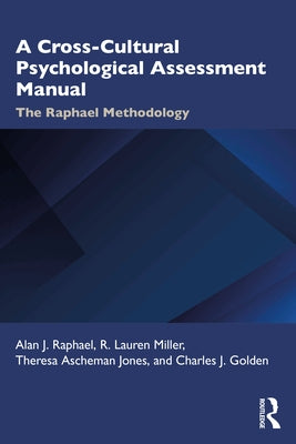 A Cross-Cultural Psychological Assessment Manual: The Raphael Methodology by Raphael, Alan