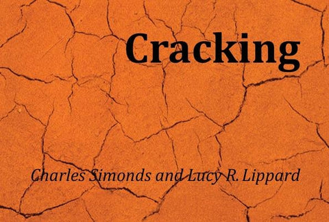 Charles Simonds and Lucy R. Lippard: Cracking by Simonds, Charles