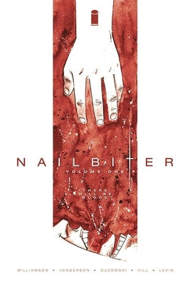 Nailbiter, Volume One: There Will Be Blood by Williamson, Joshua