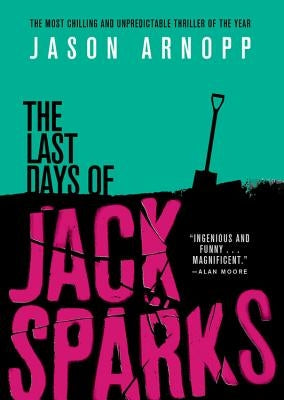 The Last Days of Jack Sparks by Arnopp, Jason