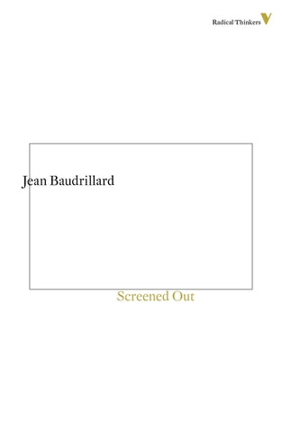 Screened Out by Baudrillard, Jean