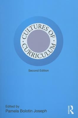 Cultures of Curriculum by Joseph, Pamela Bolotin