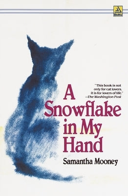 A Snowflake in My Hand by Mooney, Samantha