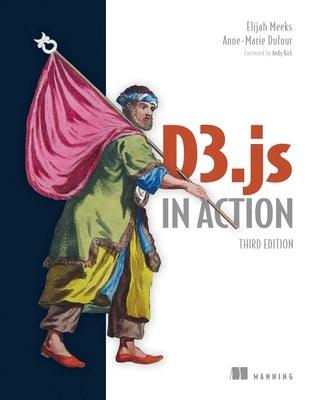 D3.Js in Action, Third Edition by Meeks, Elijah