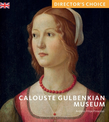 Calouste Gulbenkian Museum: Director's Choice by Pimentel