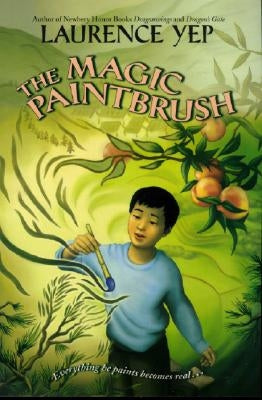 The Magic Paintbrush by Yep, Laurence