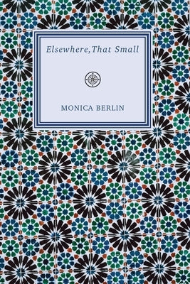 Elsewhere, That Small by Berlin, Monica