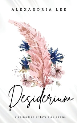 Desiderium by Lee, Alexandria