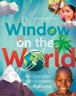 Window on the World: An Operation World Prayer Resource by Wall, Molly