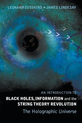 Intr to Black Holes, Information & The.. by Leonard Susskind & James Lindesay