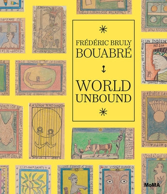 Frédéric Bruly Bouabré World Unbound by Bruly BouabrÃ©, FrÃ©dÃ©ric