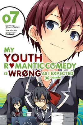 My Youth Romantic Comedy Is Wrong, as I Expected @ Comic, Vol. 7 (Manga): Volume 7 by Watari, Wataru