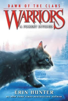 Warriors: Dawn of the Clans #5: A Forest Divided by Hunter, Erin