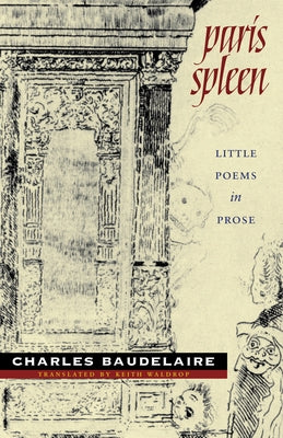 Paris Spleen: Little Poems in Prose by Baudelaire, Charles