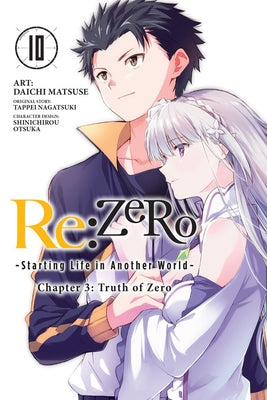 RE: Zero -Starting Life in Another World-, Chapter 3: Truth of Zero, Vol. 10 (Manga): Volume 10 by Nagatsuki, Tappei