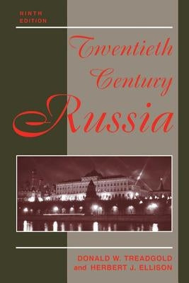 Twentieth Century Russia: Ninth Edition by Treadgold, Donald