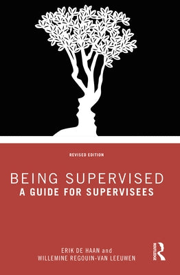 Being Supervised: A Guide for Supervisees by de Haan, Erik