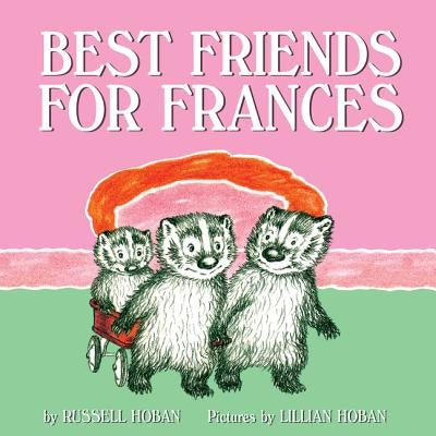 Best Friends for Frances by Hoban, Russell