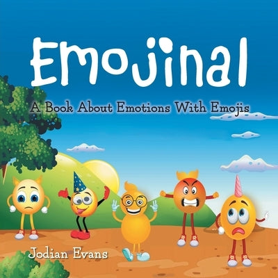 Emojinal: A Book About Emotions With Emojis by Evans, Jodian