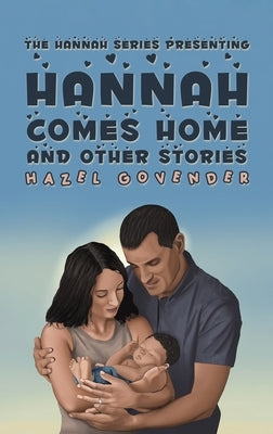 Hannah Comes Home and Other Stories by Govender, Hazel