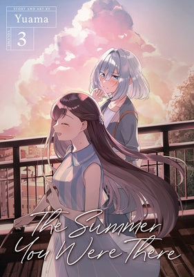 The Summer You Were There Vol. 3 by Yuama