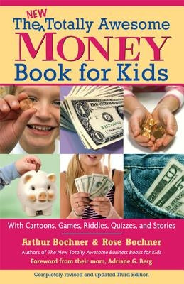 New Totally Awesome Money Book For Kids by Bochner, Arthur