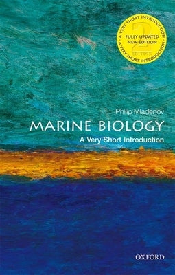 Marine Biology: A Very Short Introduction by Mladenov, Philip V.