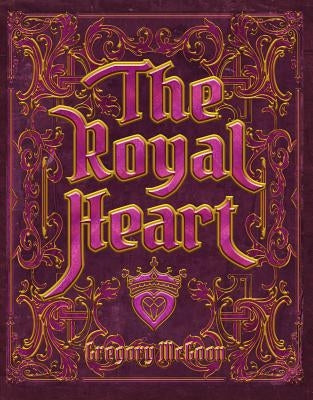 The Royal Heart by McGoon, Greg