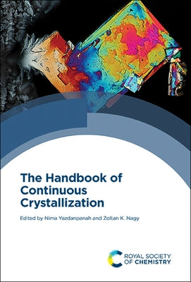 The Handbook of Continuous Crystallization by Yazdanpanah, Nima