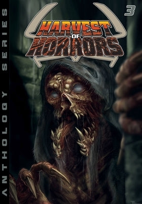 Harvest of Horror - Volume 3 by Pozios, Evan K.