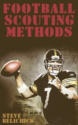 Football Scouting Methods by Belichick, Steve