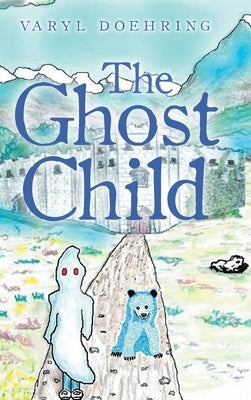 The Ghost Child by Doehring, Varyl