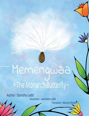 Memengwaa: The Monarch Butterfly by Ladd, Dorothy