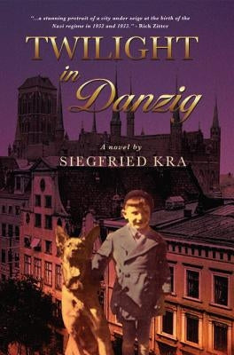 Twilight in Danzig by Kra, Siegfried