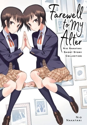 Farewell to My Alter: Nakatani NIO Short Story Collection by Nio, Nakatani