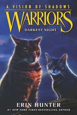 Warriors: A Vision of Shadows: Darkest Night by Hunter, Erin